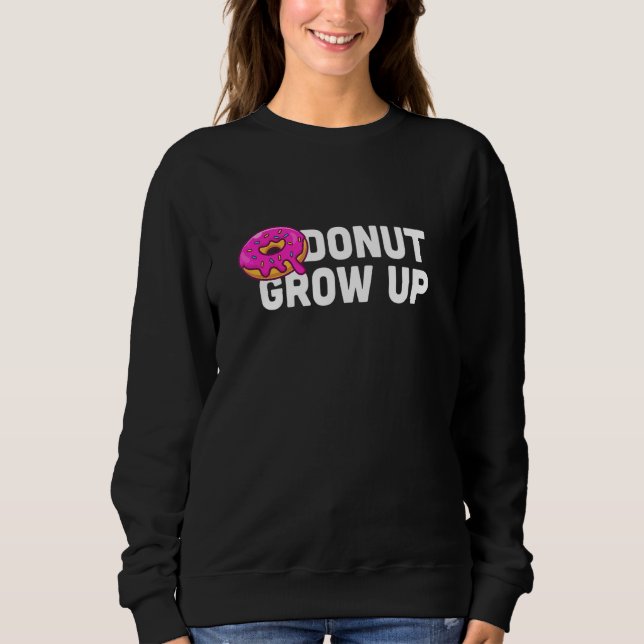 Sweatshirt Fête de beignet n'arrête pas de grandir (Devant)