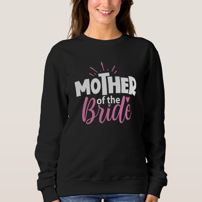 Sweatshirt Fête de mariage pour la mère de la mariée pour mam (Devant)