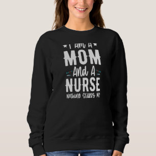 Sweatshirt Fête des mères Je suis une maman et une infirmière