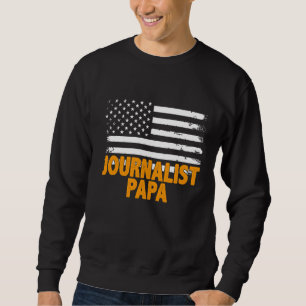 Sweatshirt Fête des pères du drapeau américain du journaliste