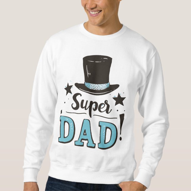 Sweatshirt Fête des pères - Fête de Super Papa (Devant)