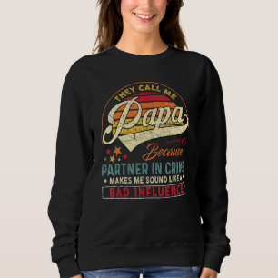 Sweatshirt Fête des Pères Hommes Ils m'appellent Papa parce