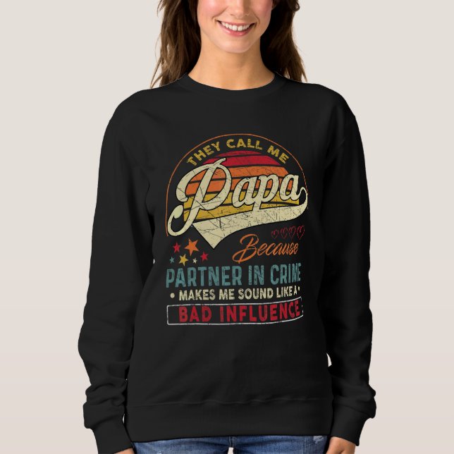 Sweatshirt Fête des Pères Hommes  Ils m'appellent Papa parce  (Devant)
