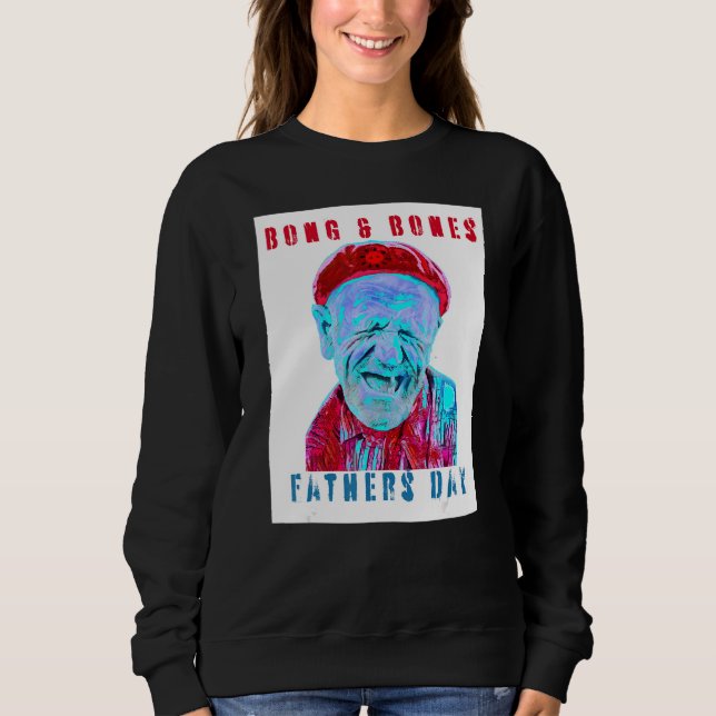 Sweatshirt Fête des pères Humour Mème Bong Et Bones Apparel 2 (Devant)