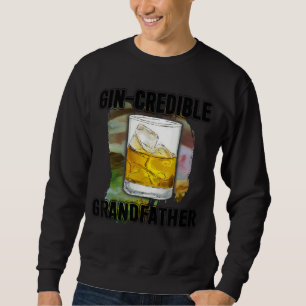 Sweatshirt Fête des pères Mens Gin Credibile Grand-père Boire