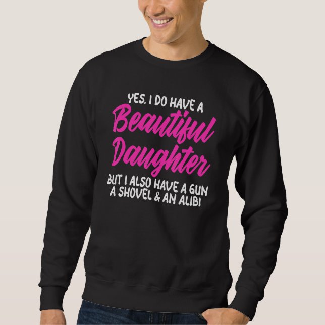 Sweatshirt Fête des pères Tee Oui J'Ai Une Fille Super (Devant)