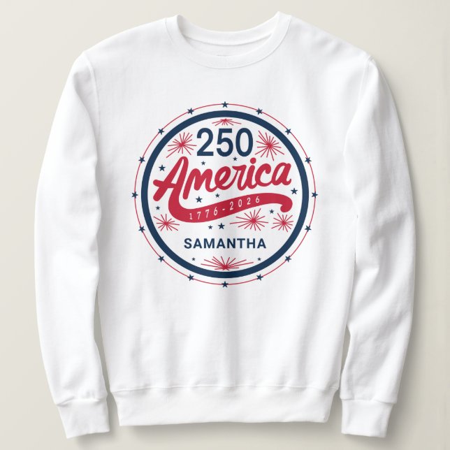 Sweatshirt Fête du 4 juillet USA 250e anniversaire de l'Améri (Design devant)