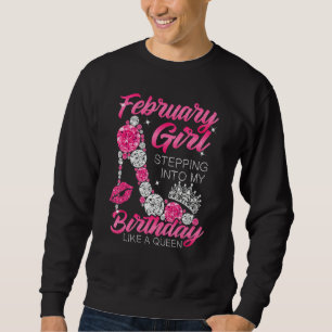 Sweatshirt Février Fille Entrant Dans Mon Anniversaire Femmes