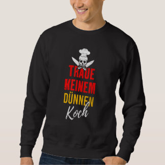 Sweatshirt Fie-toi à aucun cuisinier mince manger grill adept