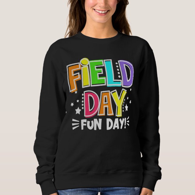 Sweatshirt Field Day Fun Day Last Day Of School Teacher Stude (Devant)