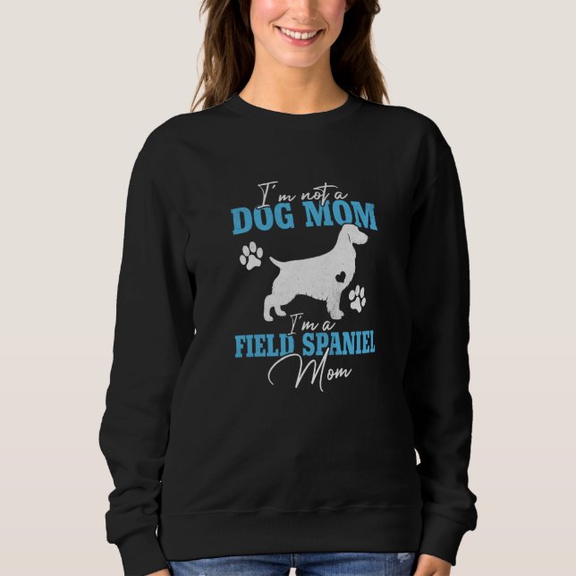 Sweatshirt Field Spaniel Mom Women for Dog Cute Dog Mom (Devant)