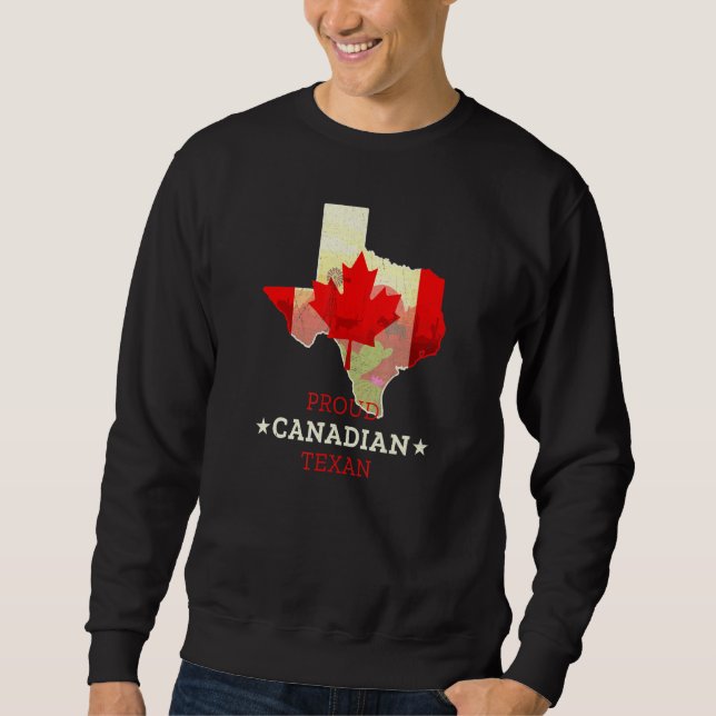 Sweatshirt Fier Canadien Texan  Carte du Texas et du Canada e (Devant)