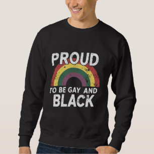 Sweatshirt Fier d'être gay et Mois de la fierté noire 2025