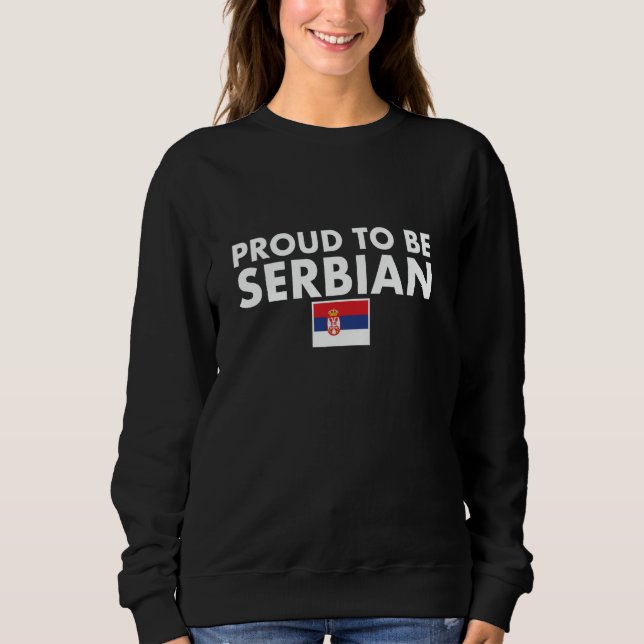 Sweatshirt Fier d'être serbe Drapeau de la Serbie Serbe fier (Devant)