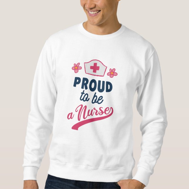 Sweatshirt Fier d'être une infirmière (Devant)
