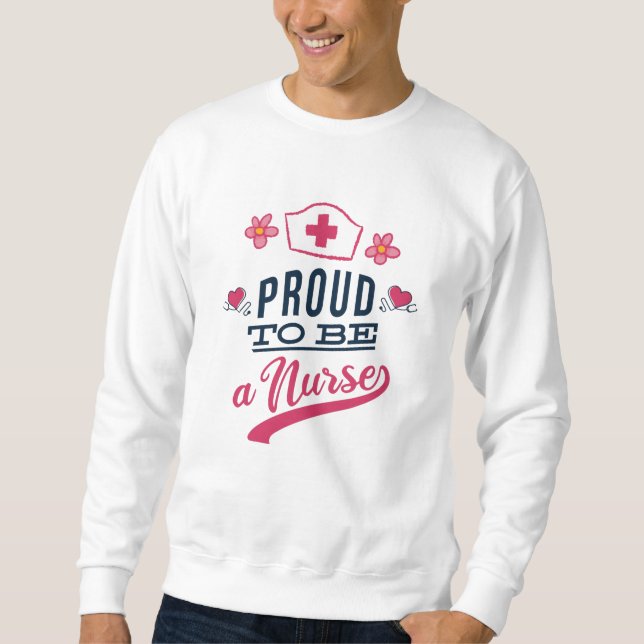 Sweatshirt Fier d'être une infirmière (Devant)