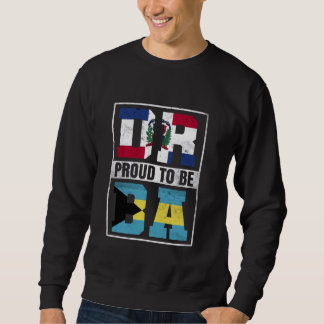 Sweatshirt Fier Dominicana Bahamian Mix dominicain et Bahama