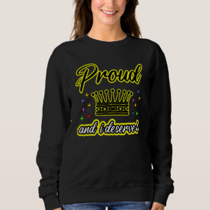 Sweatshirt Fier et moi le méritons