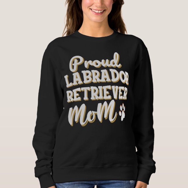 Sweatshirt Fier Labrador Retriever Maman (Devant)