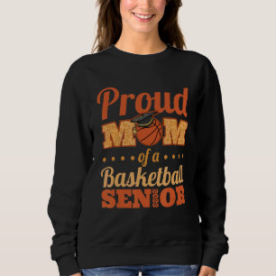 Sweatshirt Fier Maman D'Un Senior De Basketball 2023