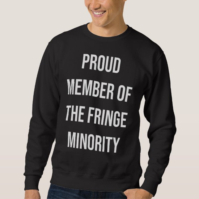 Sweatshirt Fier Membre De La Fringe Minority Truck Driver (Devant)