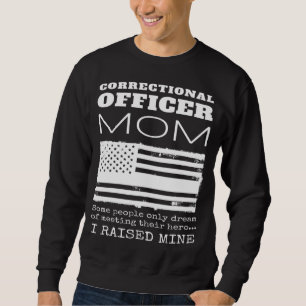 Sweatshirt Fier Mère D'Un Agent Correctionnel Maman US Amer