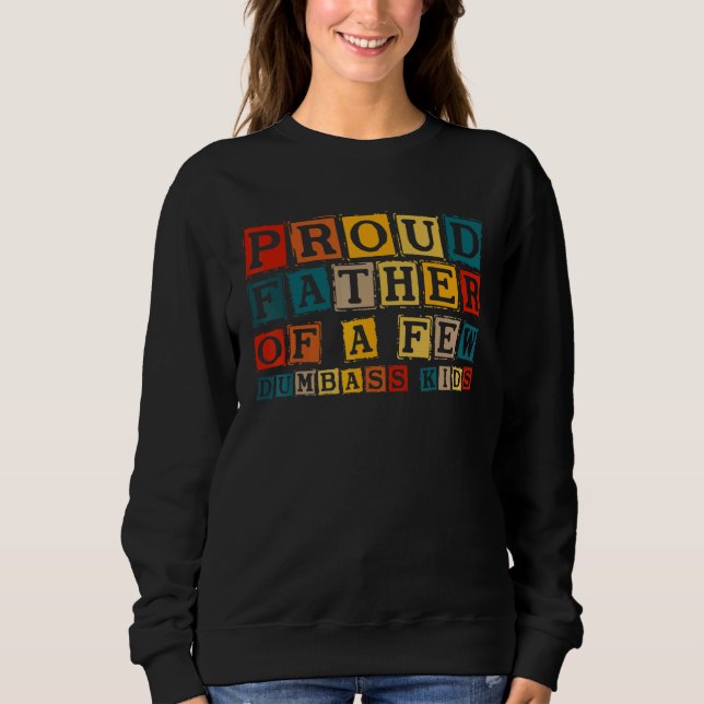 Sweatshirt Fier Père De Quelques Enfants Stupides Père Sarcas (Devant)
