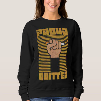 Sweatshirt Fier Quitter Pour Fumer Quitter