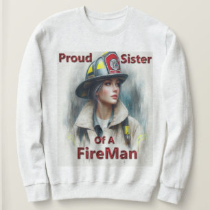 Sweatshirt Fier Soeur D'Une Indécision FireFighter