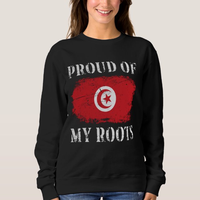Sweatshirt Fière De Mes Racines Tunisiennes Drapeau Tunisien  (Devant)