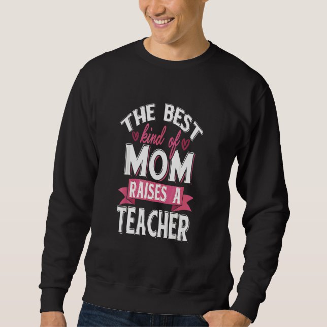 Sweatshirt Fière Maman D'Un Enseignant (Devant)