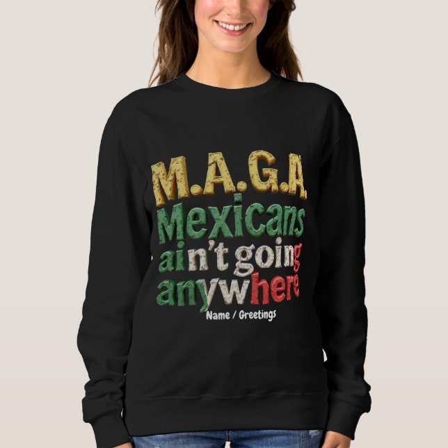 Sweatshirt Fiers Mexicains N'iront Nulle Part Fierté M.A.G.A. (Devant)