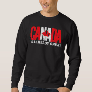 Sweatshirt Fierté de la fête du Canada Canada est déjà génial