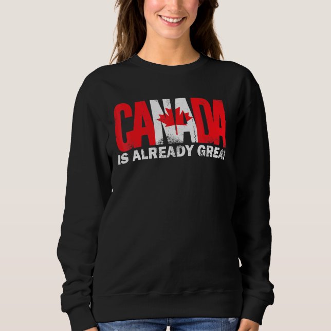 Sweatshirt Fierté de la fête du Canada Canada est déjà génial (Devant)