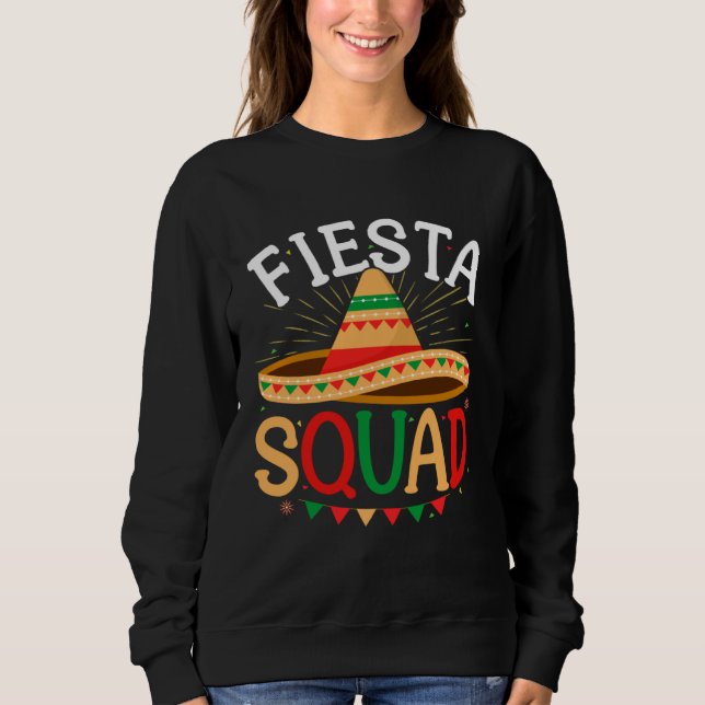 Sweatshirt Fiesta Squad Cinco de Mayo Sombrero Mexico Lets Fi (Devant)