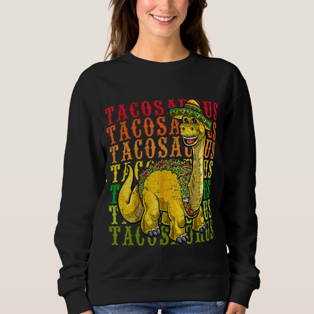 Sweatshirt Fiesta Tacosaurus Rex Dino Taco Cinco De Ma (Devant)