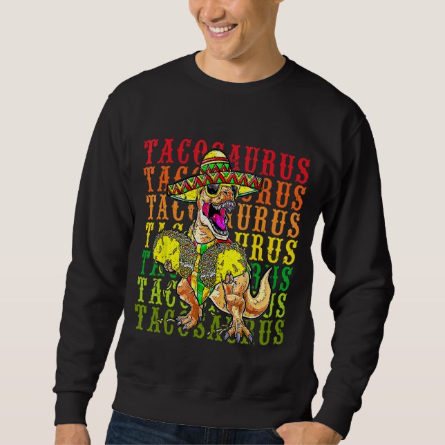 Sweatshirt Fiesta Tacosaurus Rex Dino Taco Cinco De Ma (Devant)