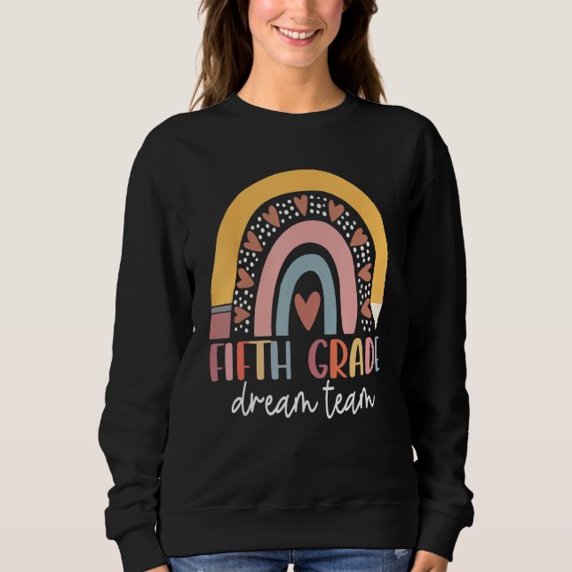 Sweatshirt Fifth Grade Dream Team Teacher Kids Back To School (Devant)
