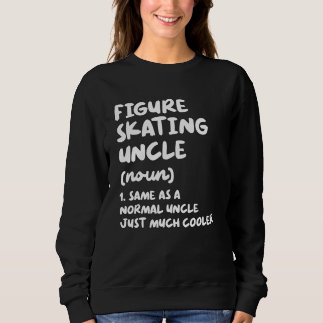 Sweatshirt Figure Skating Uncle Definition   Sports (Devant)