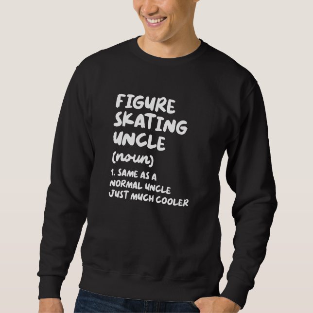 Sweatshirt Figure Skating Uncle Definition  Sports (Devant)
