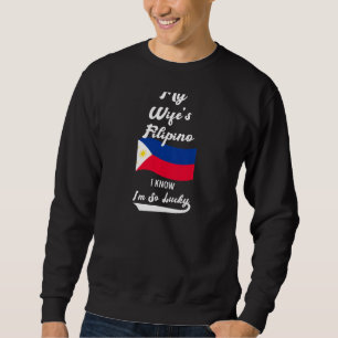 Sweatshirt Filipino de Ma Femme Je sais que je suis si chance