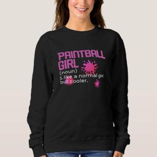 Sweatshirt fille de paintball comme une fille normale mais gl