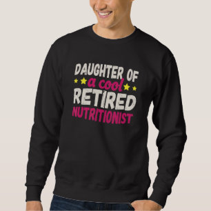 Sweatshirt Fille d'un nutritionniste cool à la retraite