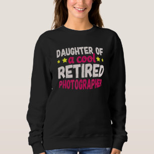 Sweatshirt Fille d'un photographe à la retraite cool