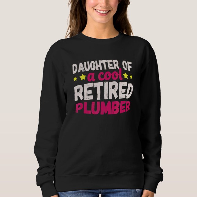Sweatshirt Fille d'un plombier retraité cool (Devant)
