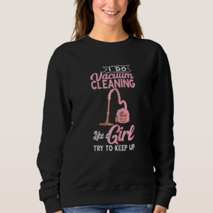 Sweatshirt Fille nettoyante Vacuum Hoover Maison Buster Pouss