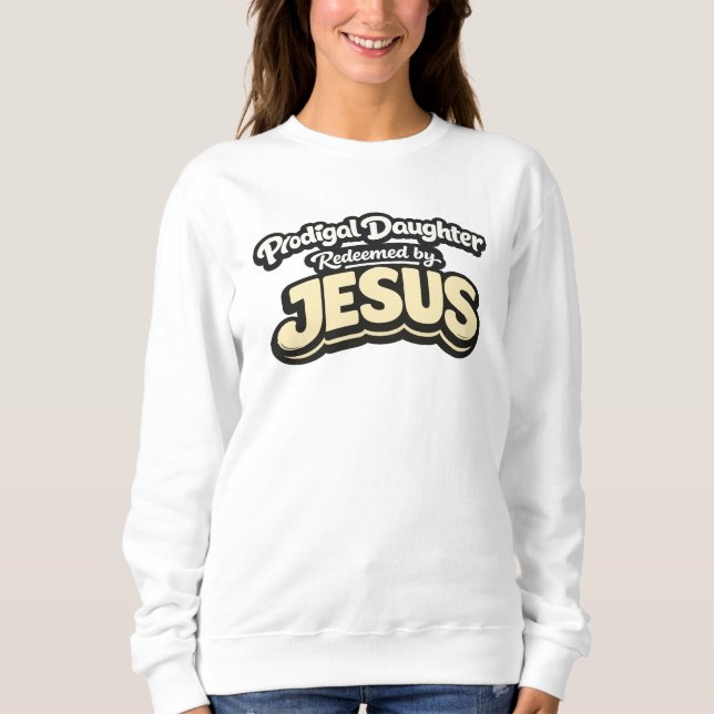 Sweatshirt Fille prodigue - Rachetée par JESUS (Devant)
