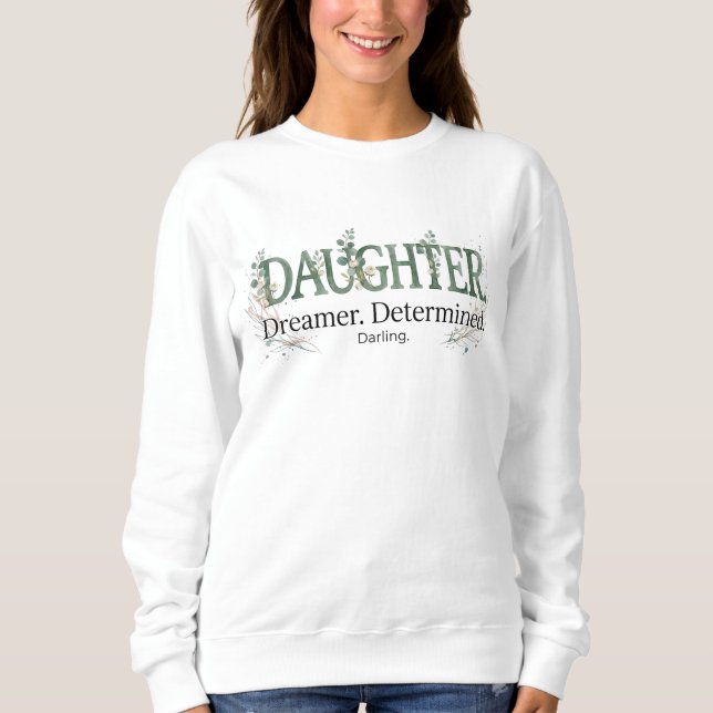 Sweatshirt Fille rêveuse déterminée chérie (Devant)