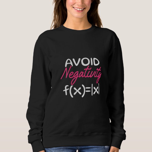 Sweatshirt Filles Amusantes Éviter la Négativité Math Lover (Devant)