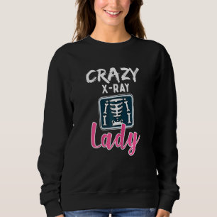 Sweatshirt Filles Radiologie Crazy X Ray Lady Rad Tech
